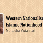 Western Nationalism and Islamic Nationhood